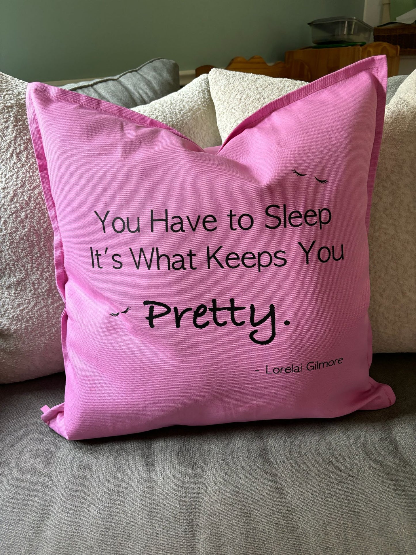 “You Have to Sleep. It’s What Keeps You Pretty” Throw Pillow – 20×20 | Gilmore Girls Inspired