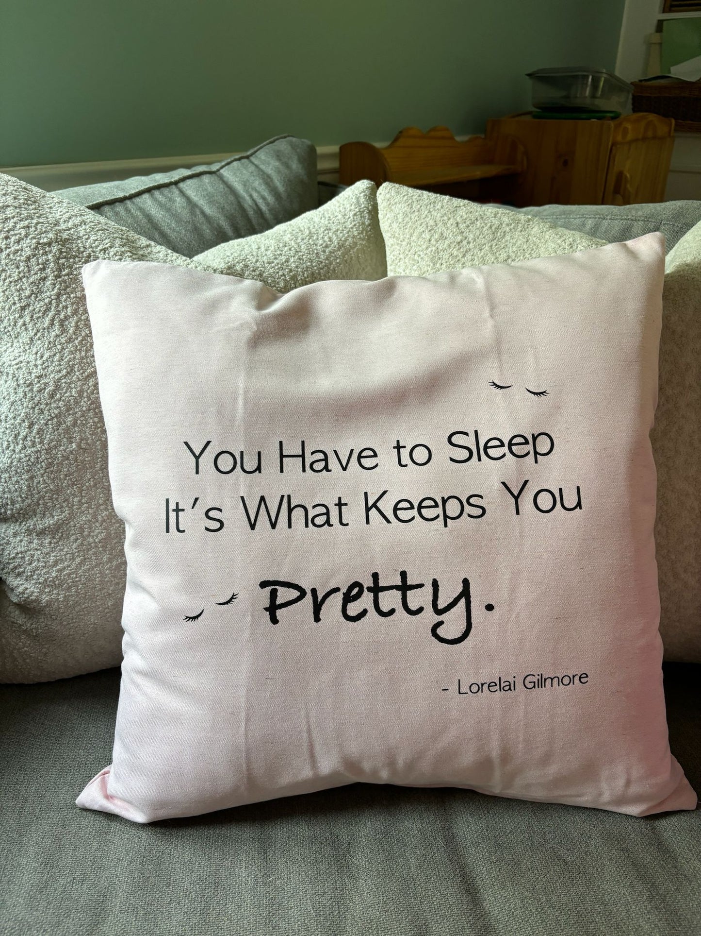 “You Have to Sleep. It’s What Keeps You Pretty” Throw Pillow – 20×20 | Gilmore Girls Inspired