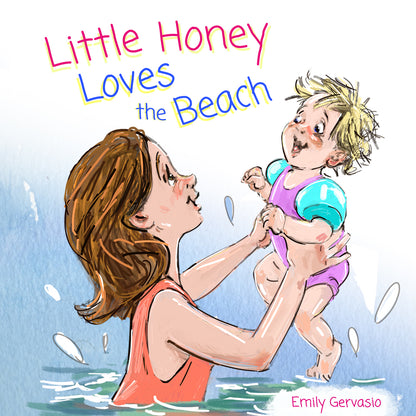 Little Honey Loves the Beach: A Rhyming Picture Book of Sunshine, Swimming, and Seaside Fun