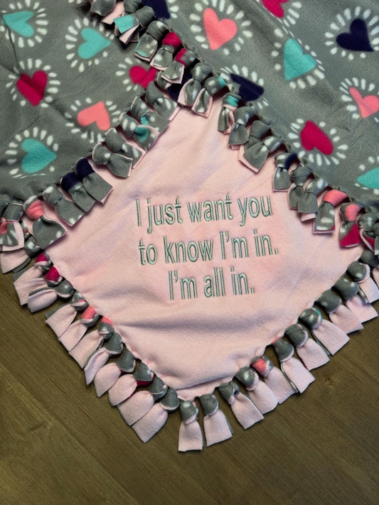 Fleece Tied Blanket with "I Just Want You To Know" Quote