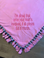 Fleece Tied Blanket with "I'm Afraid That Once Your Heart" Quote