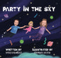 Party in the Sky: A Creative and Rhythmic Bedtime Book by Emily Gervasio