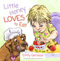 Little Honey Loves to Eat: A Bestselling Children’s Book by Emily Gervasio