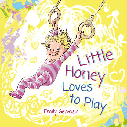 Little Honey Love to Play: Children's Book by Emily Gervasio